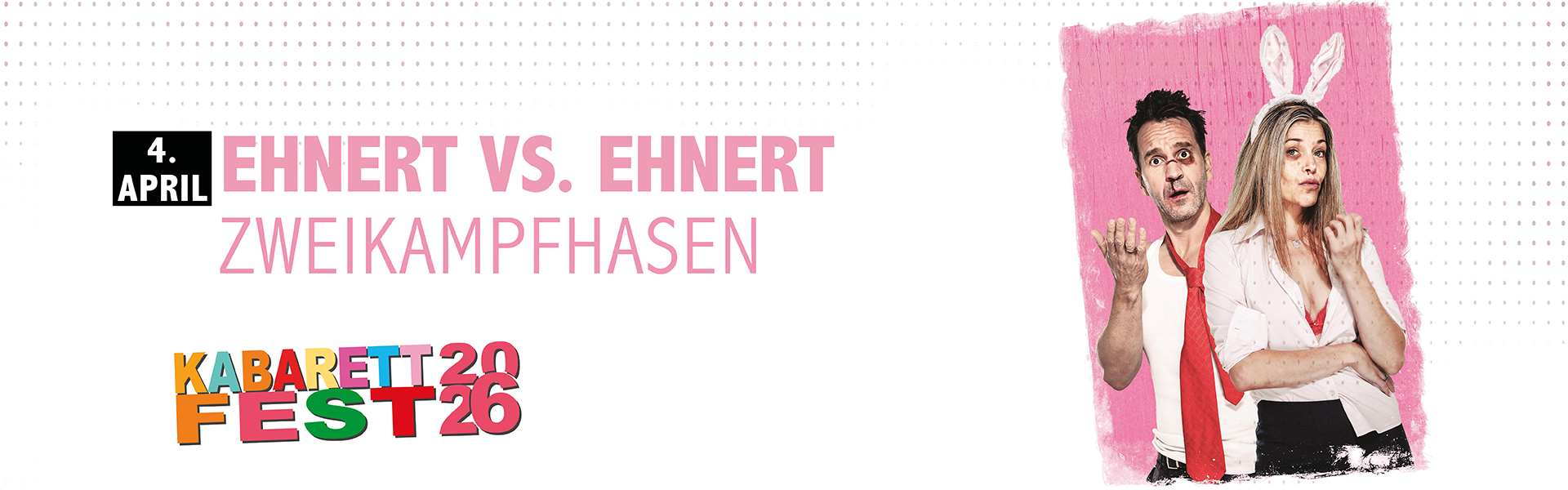 04.04.2026 20.00 Ehnert vs. Ehnert - Zweikampfhasen