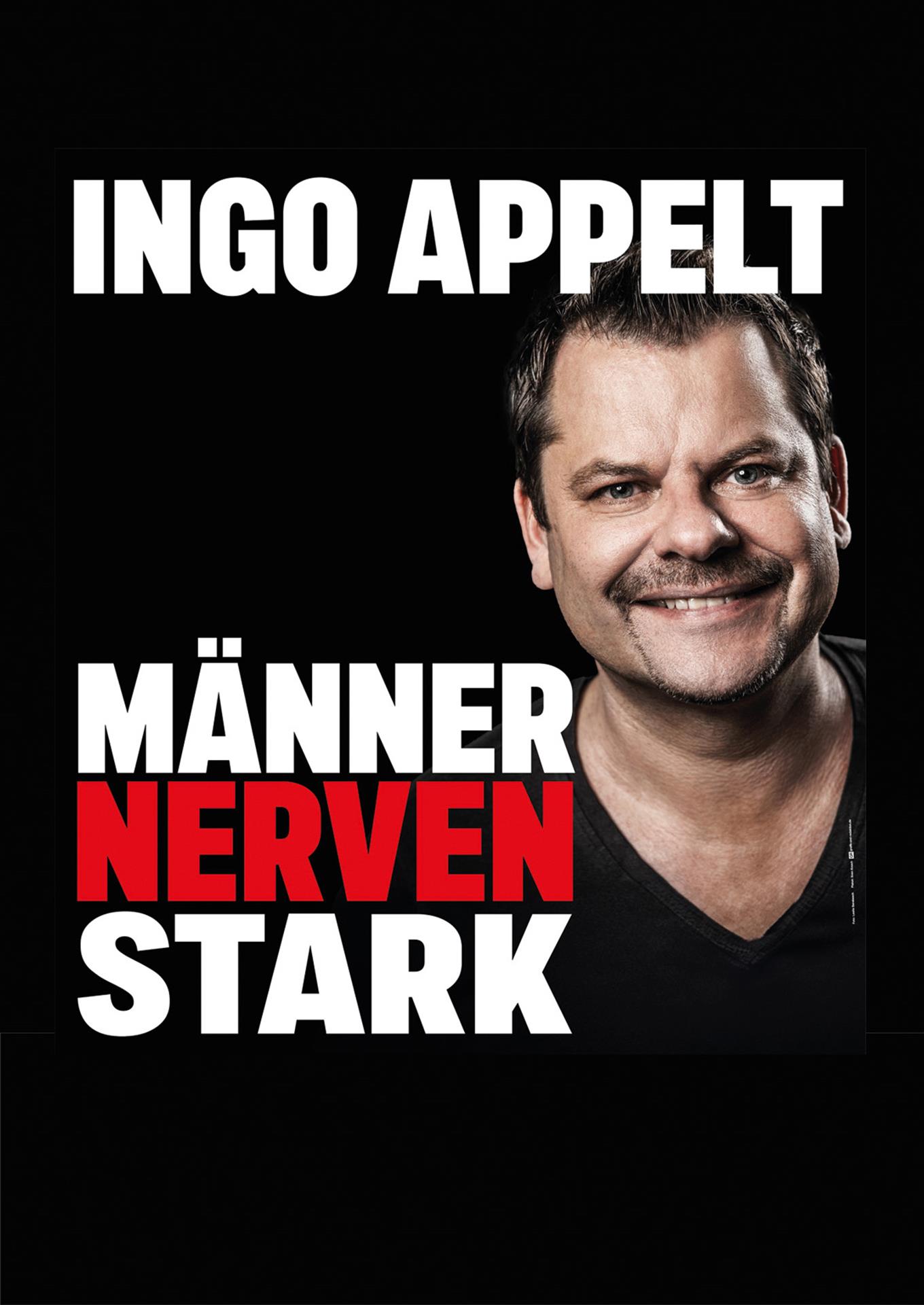 Ingo Appelt - MÄNNER NERVEN STARK
